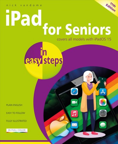 iPad for seniors in easy steps / Nick Vandome.