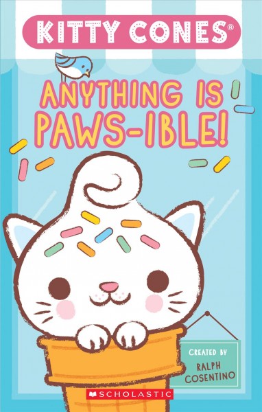Anything is paws-ible! / by Meredith Rusu; created by Ralph Cosentino.