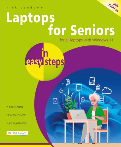 Laptops for seniors in easy steps / Nick Vandome.