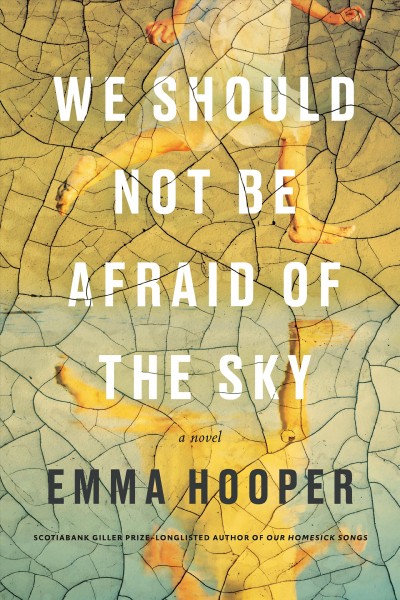 We should not be afraid of the sky : a novel / Ema Hooper.