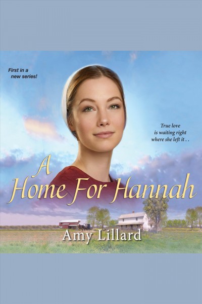A home for Hannah [electronic resource] / Amy Lillard.