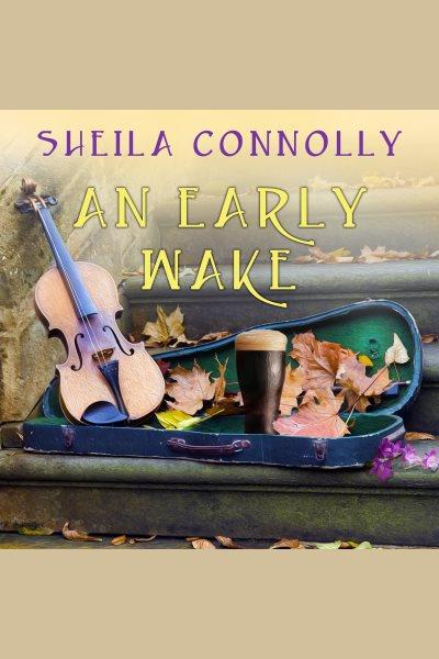 An early wake [electronic resource] / Sheila Connolly.