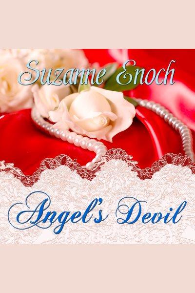 Angel's devil [electronic resource] / Suzanne Enoch.