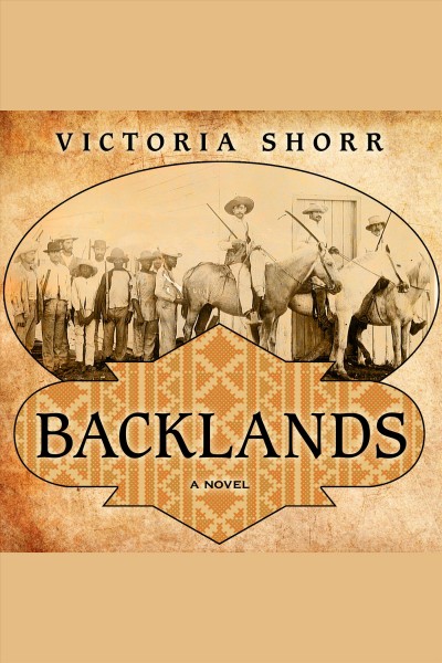 Backlands : a novel [electronic resource] / Victoria Shorr.
