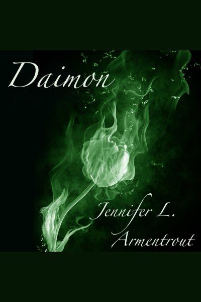 Daimon [electronic resource] / Jennifer L. Armentrout.