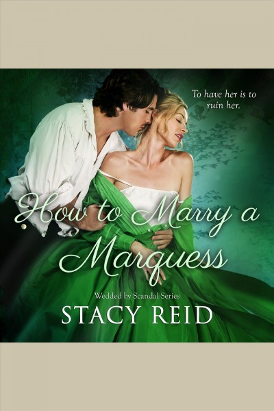 How to marry a Marquess [electronic resource] / Stacy Reid.