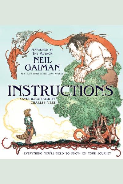 Instructions [electronic resource] / Neil Gaiman.
