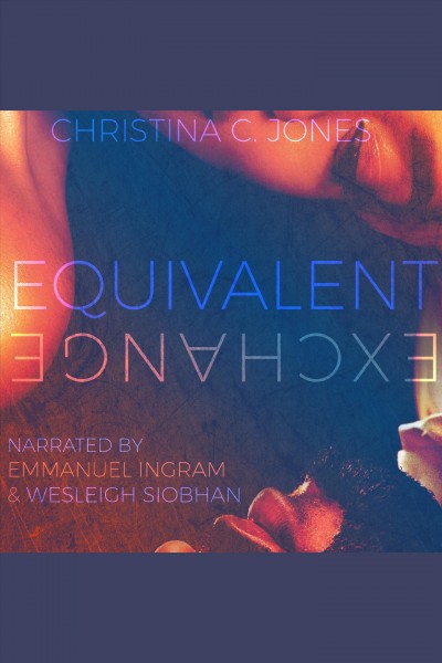 Equivalent exchange [electronic resource] / Christina C. Jones.