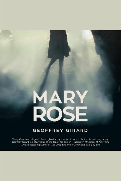 Mary Rose [electronic resource] / Geoffrey Girard.