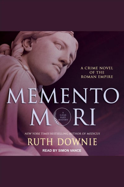 Memento mori [electronic resource] / Ruth Downie.