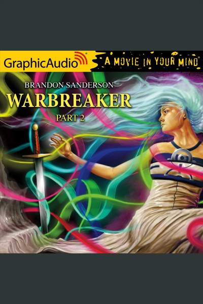Warbreaker : 2 of 3 [dramatized adaptation] [electronic resource] / Brandon Sanderson.