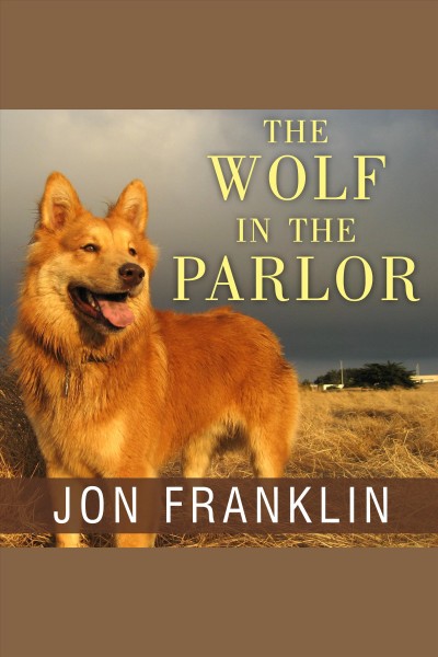 The wolf in the parlor [electronic resource] / Jon Franklin.