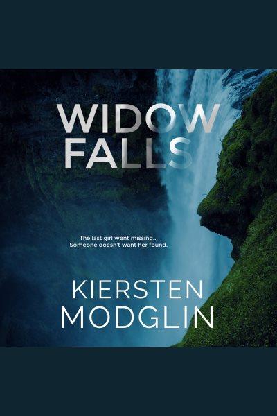 Widow Falls [electronic resource] / Kiersten Modglin.