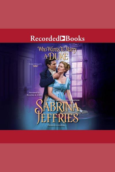 Who wants to marry a duke [electronic resource] / Sabrina Jeffries.