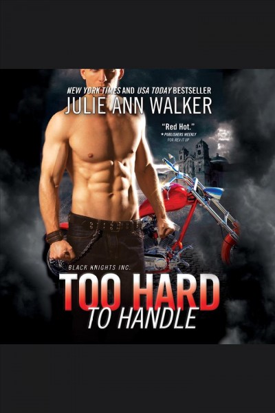 Too hard to handle [electronic resource] / Julie Ann Walker.