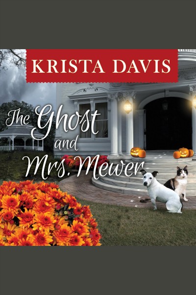 The ghost and Mrs. Mewer [electronic resource] / Krista Davis.