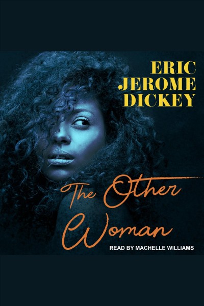 The other woman [electronic resource] / Eric Jerome Dickey.
