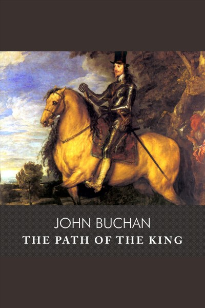 The path of the king [electronic resource] / John Buchan.