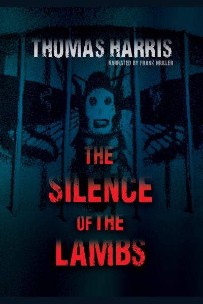 The silence of the lambs [electronic resource].