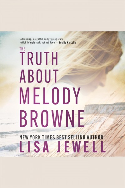 The truth about Melody Browne [electronic resource] / Lisa Jewell.