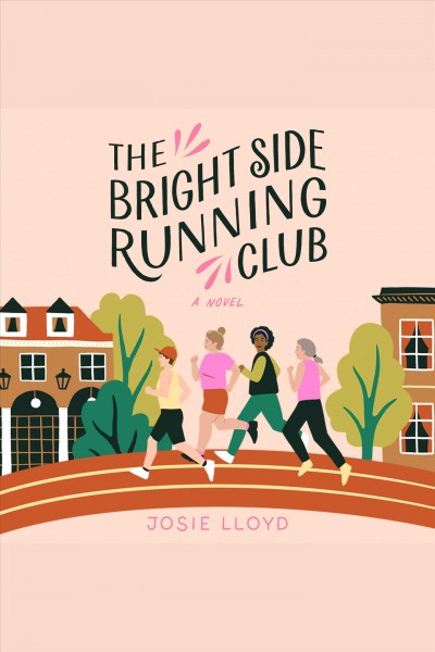The Bright Side Running Club [electronic resource] / Josie Lloyd.