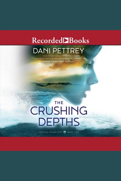 The crushing depths [electronic resource] / Dani Pettrey.