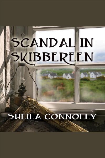 Scandal in Skibbereen : a County Cork mystery [electronic resource] / Sheila Connolly.