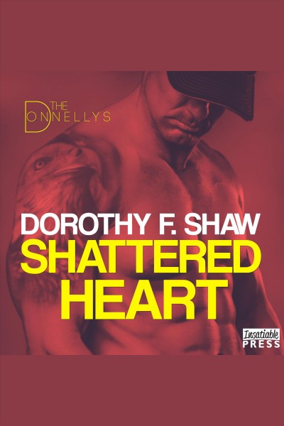 Shattered heart [electronic resource] / Dorothy F. Shaw.