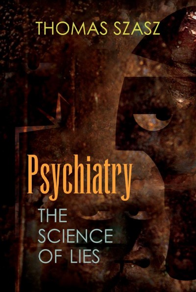 Psychiatry: The Science of Lies.