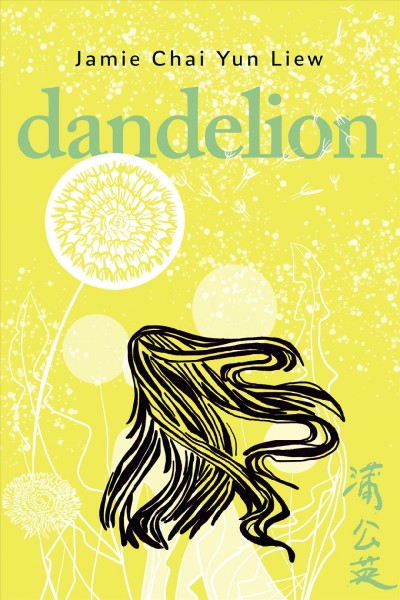 Dandelion / Jamie Chai Yun Liew.