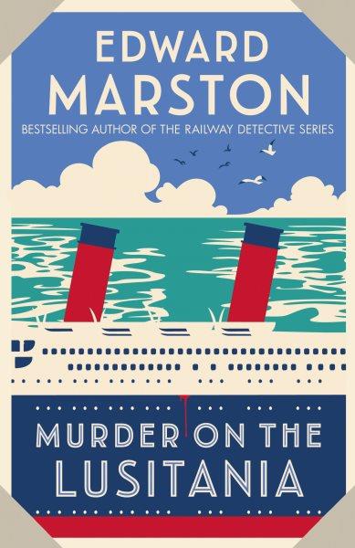Murder on the Lusitania / Edward Marston.