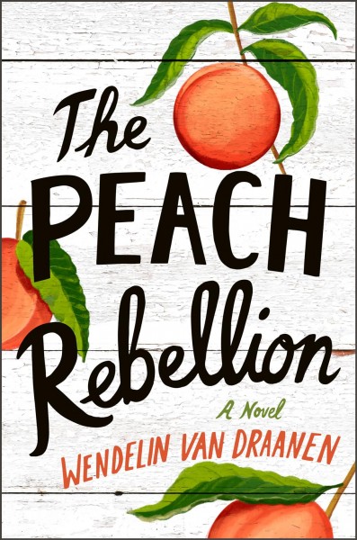 The peach rebellion / Wendelin Van Draanen.