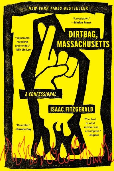 Dirtbag, Massachusetts [electronic resource] : A Confessional.