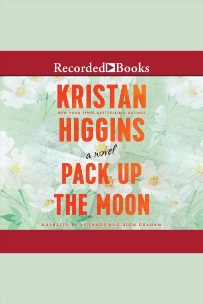 Pack up the moon [electronic resource] / Kristan Higgins.