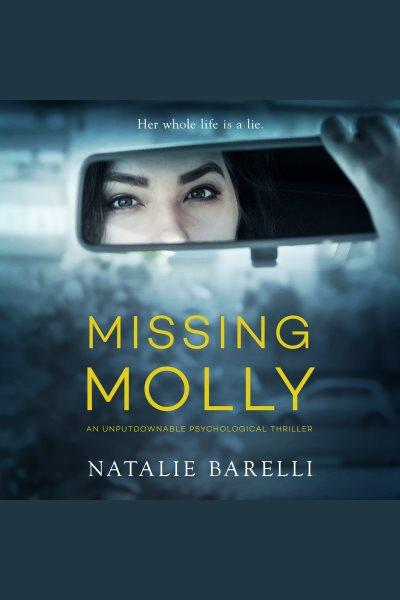 Missing Molly [electronic resource] / Natalie Barelli.