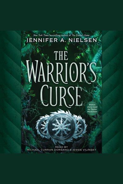 The warrior's curse [electronic resource] / Jennifer A. Nielsen.