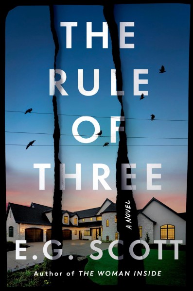 The rule of three : a novel / E.G. Scott.