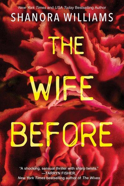 The wife before [electronic resource] / Shanora Williams.