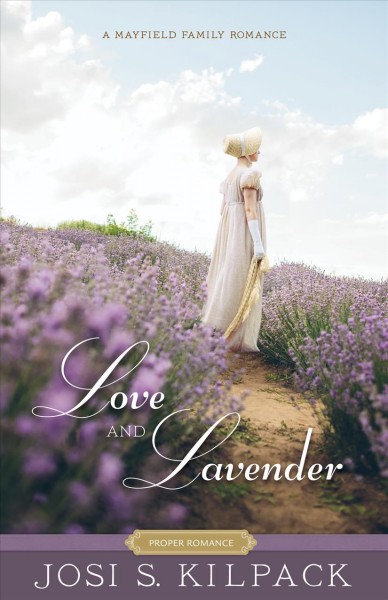 Love and lavender [electronic resource] / Josi S. Kilpack.