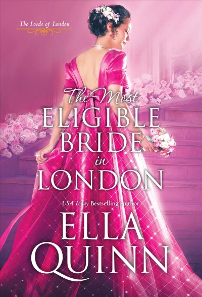 The most eligible bride in London [electronic resource] / Ella Quinn.