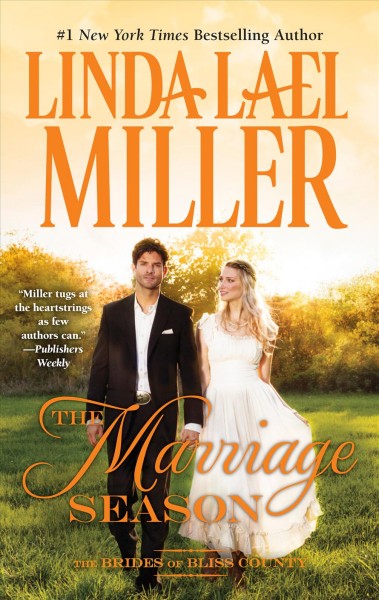 The marriage season [electronic resource] / Linda Lael Miller.