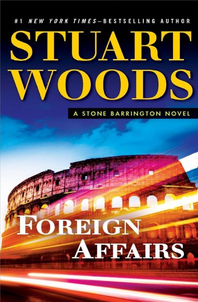 Foreign affairs [electronic resource] / Stuart Woods.