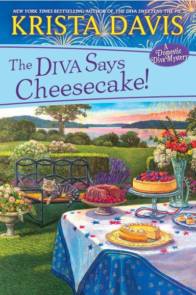 The diva says cheesecake! [electronic resource] / Krista Davis.
