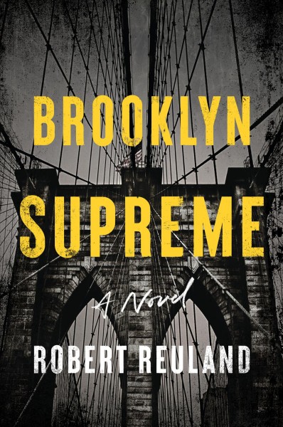 Brooklyn supreme [electronic resource] / Robert Reuland.