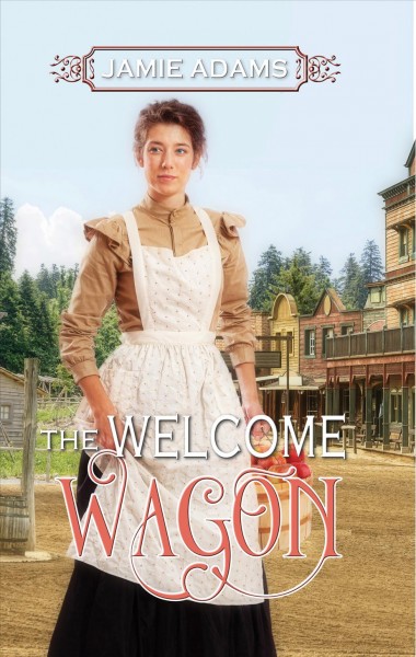 The welcome wagon / Jamie Adams.
