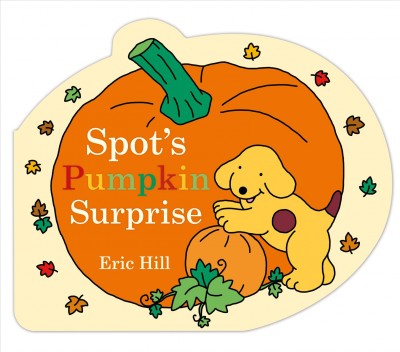 Spot's Pumpkin Surprise.