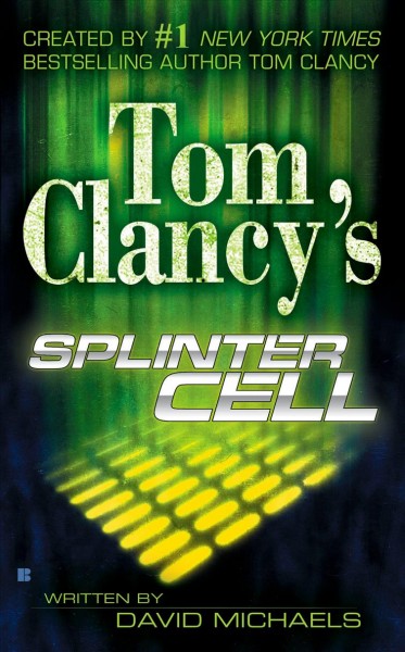 Tom Clancy's splinter cell / written by David Michaels.