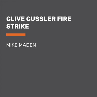 Fire strike [sound recording] / by Mike Maden.