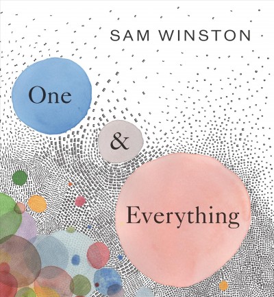 One & everything / Sam Winston.