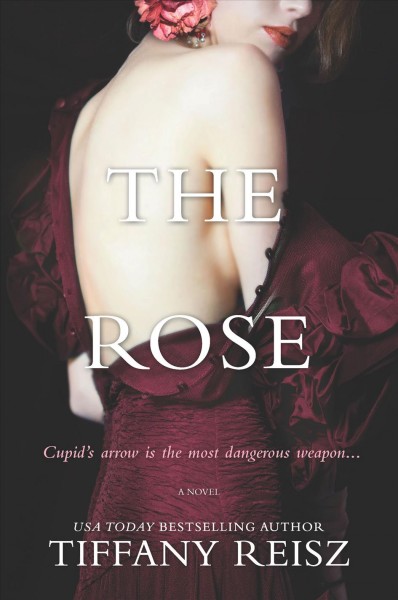 The rose [electronic resource] / Tiffany Reisz.